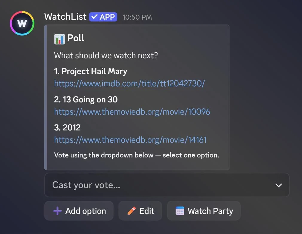 A WatchList poll in Discord: Project Hail Mary, 13 Going on 30 and 2012, a vote dropdown, and buttons to add an option, edit the poll or start a watch party